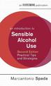 An Introduction to Sensible Alcohol Use, 2nd Edition: Practical Tips and Strategies