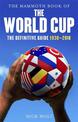 The Mammoth Book of The World Cup: The Definitive Guide, 1930-2018