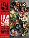 The Real Meal Revolution: Low Carb Cooking: 300 Keto, Sugar-Free and Gluten-Free Recipes