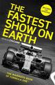 The Fastest Show on Earth: The Mammoth Book of Formula One