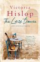 The Last Dance and Other Stories: Powerful stories from million-copy bestseller Victoria Hislop 'Beautifully observed'