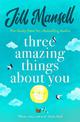 Three Amazing Things About You: A touching novel about love, heartbreak and new beginnings
