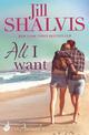 All I Want: The fun and uputdownable romance!