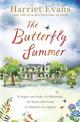 The Butterfly Summer: From the Sunday Times bestselling author of THE GARDEN OF LOST AND FOUND and THE WILDFLOWERS