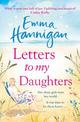 Letters to My Daughters: The Number One bestselling novel full of warmth, emotion and joy