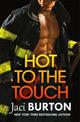 Hot to the Touch: A sizzling firefighter romance from the bestselling author of the Play-by-Play series