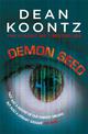 Demon Seed: A novel of horror and complexity that grips the imagination