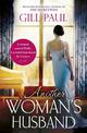 Another Woman's Husband: From the bestselling author of The Secret Wife and The Manhattan Girls, a captivating historical novel
