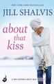 About That Kiss: The fun, laugh-out-loud romance!