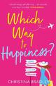 Which Way to Happiness?: Hilarious, life-affirming and guaranteed to make you smile!
