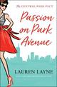Passion on Park Avenue: A sassy new rom-com from the author of The Prenup!