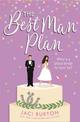 The Best Man Plan: A 'sweet and hot friends-to-lovers story' set in a gorgeous vineyard!