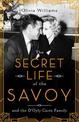 The Secret Life of the Savoy: and the D'Oyly Carte family