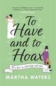 To Have and to Hoax: The laugh-out-loud Regency rom-com you don't want to miss!