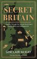 Secret Britain: A journey through the Second World War's hidden bases and battlegrounds