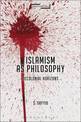 Islamism as Philosophy: Decolonial Horizons