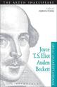 Joyce, T. S. Eliot, Auden, Beckett: Great Shakespeareans: Volume XII