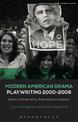 Modern American Drama: Playwriting 2000-2009: Voices, Documents, New Interpretations