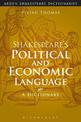 Shakespeare's Political and Economic Language: A Dictionary