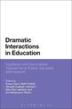 Dramatic Interactions in Education: Vygotskian and Sociocultural Approaches to Drama, Education and Research