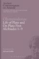 Olympiodorus: Life of Plato and On Plato First Alcibiades 1-9