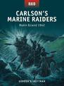 Carlson's Marine Raiders: Makin Island 1942