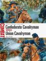 Confederate Cavalryman vs Union Cavalryman: Eastern Theater 1861-65
