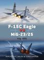 F-15C Eagle vs MiG-23/25: Iraq 1991