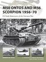 M50 Ontos and M56 Scorpion 1956-70: US Tank Destroyers of the Vietnam War