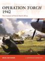 Operation Torch 1942: The invasion of French North Africa