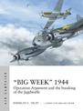 "Big Week" 1944: Operation Argument and the breaking of the Jagdwaffe
