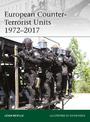 European Counter-Terrorist Units 1972-2017