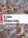US Soldier vs Afrikakorps Soldier: Tunisia 1943