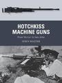 Hotchkiss Machine Guns: From Verdun to Iwo Jima