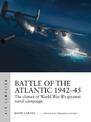 Battle of the Atlantic 1942-45: The climax of World War II's greatest naval campaign