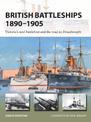 British Battleships 1890-1905: Victoria's steel battlefleet and the road to Dreadnought