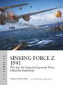 Sinking Force Z 1941: The day the Imperial Japanese Navy killed the battleship