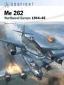 Me 262: Northwest Europe 1944-45