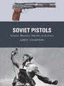 Soviet Pistols: Tokarev, Makarov, Stechkin and others