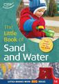 The Little Book of Sand and Water: Little Books with Big Ideas (14)