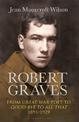 Robert Graves: From Great War Poet to Good-bye to All That (1895-1929)