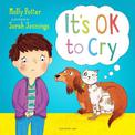 It's OK to Cry: A picture book to help children talk about their feelings
