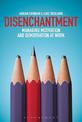 Disenchantment: Managing Motivation and Demotivation at Work
