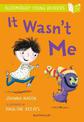 It Wasn't Me: A Bloomsbury Young Reader: Lime Book Band