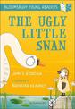 The Ugly Little Swan: A Bloomsbury Young Reader: Turquoise Book Band