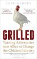 Grilled: Turning Adversaries into Allies to Change the Chicken Industry