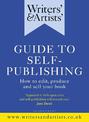 Writers' & Artists' Guide to Self-Publishing: How to edit, produce and sell your book