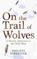 On the Trail of Wolves: A British Adventure in the Wild West