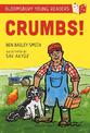 Crumbs! A Bloomsbury Young Reader: Lime Book Band