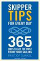 Skipper Tips for Every Day: 365 ways to get the most from your sailing